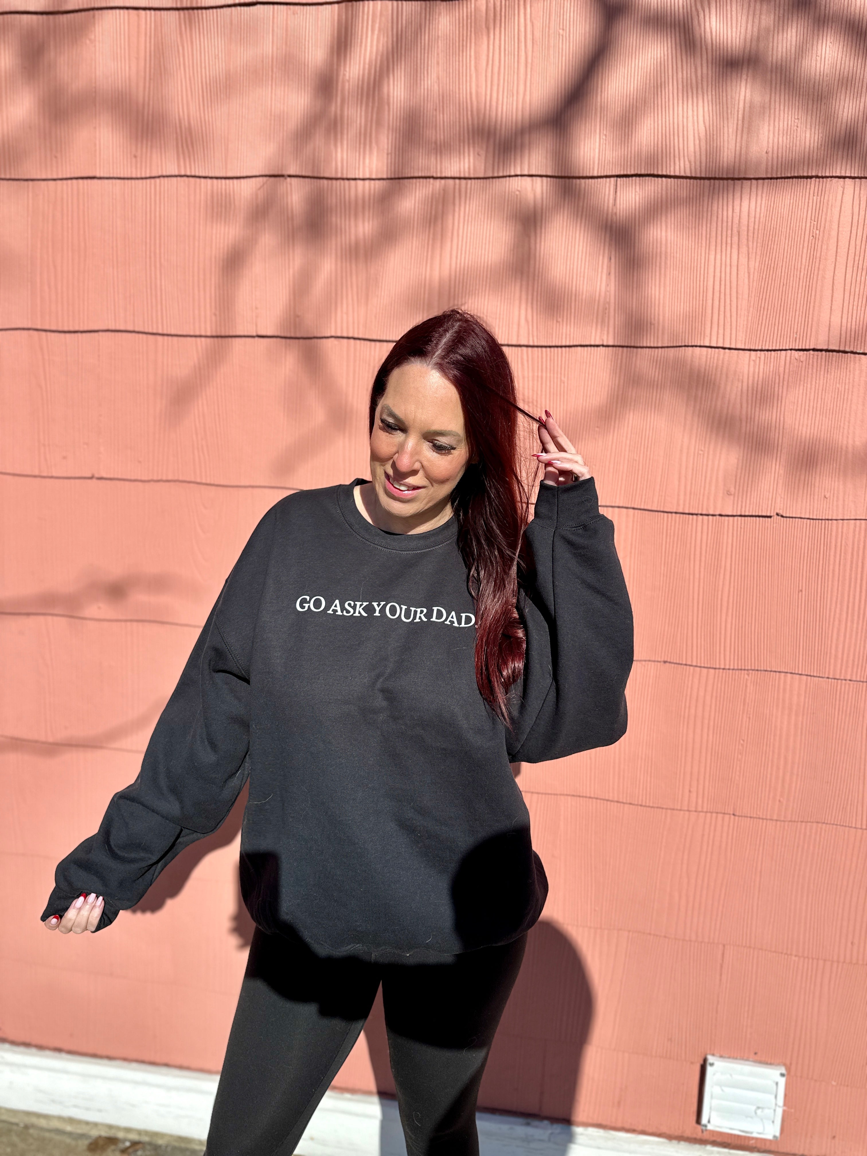 Go Ask Your Dad Crewneck Sweatshirt